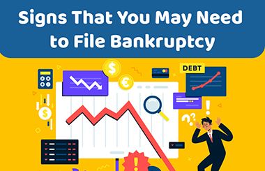 Signs That You May Need to File Bankruptcy [Infographic]